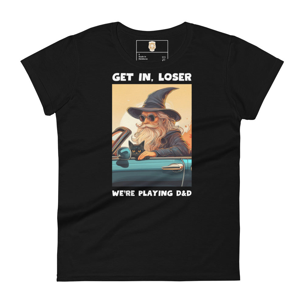 Get In, Loser—We’re Playing D&D Women’s Tee