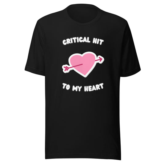 Critical Hit To My Heart Unisex T-shirt