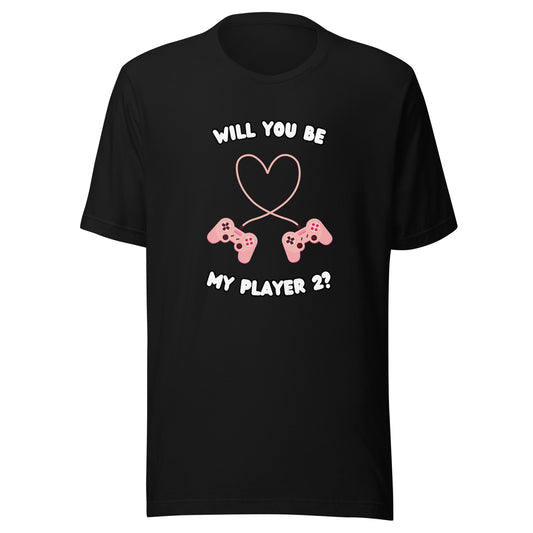Be My Player 2 Unisex T-shirt
